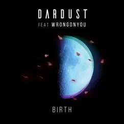 Birth (feat. Wrongonyou) - Single by Dardust album reviews, ratings, credits