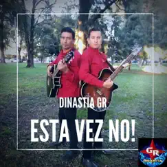 Esta Vez No - Single by Dinastía GR album reviews, ratings, credits