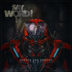 Robots and Demons - Single by Say Word album reviews, ratings, credits