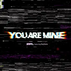 You Are Mine (feat. Kayliana) Song Lyrics