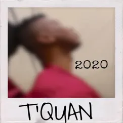 2020 - Single by T'Quan album reviews, ratings, credits