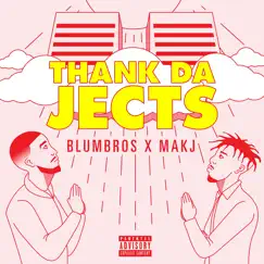 Thank da Jects - EP by BlumBros & MAKJ album reviews, ratings, credits