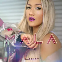 Mala - Single by Nagzary album reviews, ratings, credits