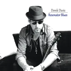Resonator Blues by Derek Davis album reviews, ratings, credits