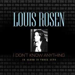 I Don't Know Anything by Louis Rosen album reviews, ratings, credits