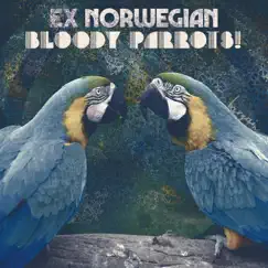 Bloody Parrots! - Single by Ex Norwegian album reviews, ratings, credits