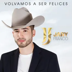 Volvamos a Ser Felices - Single by Jary Franco album reviews, ratings, credits