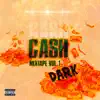 Cash Mixtape, Vol. 1 - EP album lyrics, reviews, download