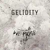 Gelidity - Single album lyrics, reviews, download