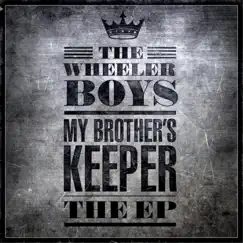 My Brother's Keeper EP by The Wheeler Boys album reviews, ratings, credits