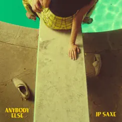 Anybody Else - Single by JP Saxe album reviews, ratings, credits