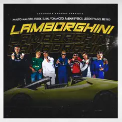 Lamborghini (feat. El Bai, Fabian Riveros, JeizonTiago & Belyko) - Single by Malito Malozo, Fusok & Yohancito album reviews, ratings, credits