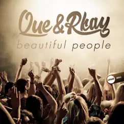 Beautiful People - Single by Que & Rkay album reviews, ratings, credits