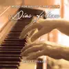 Music for Ballet Class, Vol. 4: Días Felices album lyrics, reviews, download