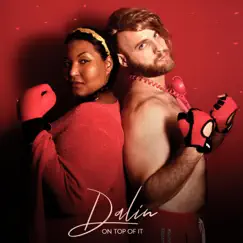 On Top of It - Single by Dalin album reviews, ratings, credits