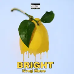 Bright - Single by Kvng Maco album reviews, ratings, credits