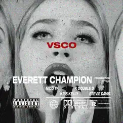 Vsco (feat. Nico TK, K Double D, Kris Kelly & Stevie Davis) - Single by Everett Champion album reviews, ratings, credits