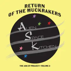 Return of the Muckrakers - EP by Alien Space Kitchen album reviews, ratings, credits