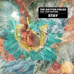 Stay (feat. Sam Gouthro) - Single by The Bayton Fields album reviews, ratings, credits