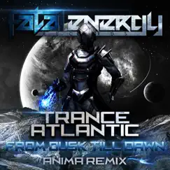 From Dusk Till Dawn (Anima Remix) - Single by Trance Atlantic album reviews, ratings, credits