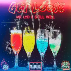 Get Loose (feat. Still Will) Song Lyrics
