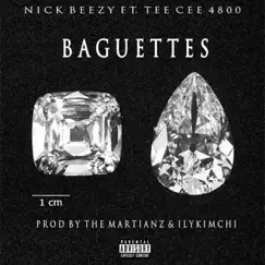 Baguettes (feat. TeeCee4800) - Single by Nick Beezy album reviews, ratings, credits
