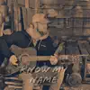 Know My Name (feat. Loegan Oxner & Paul Polk) - Single album lyrics, reviews, download