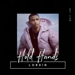 Hold Hands - Single by Lordin album reviews, ratings, credits