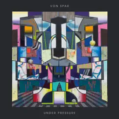 Under Pressure by Von Spar album reviews, ratings, credits