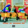 Wine Up Ya Body (feat. Stripes & Tony Matterhorn) - Single album lyrics, reviews, download