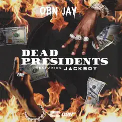 Dead Presidents (feat. Jackboy) - Single by OBN Jay album reviews, ratings, credits