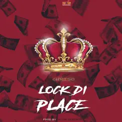Lock Di Place Song Lyrics