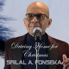Driving Home for Christmas - Single by Srilal A. Fonseka album reviews, ratings, credits