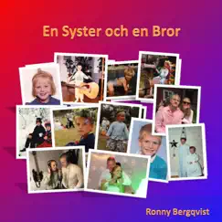 En syster och en bror (feat. Mikael Bergqvist & Anneli Diehl) - Single by Ronny Bergqvist album reviews, ratings, credits