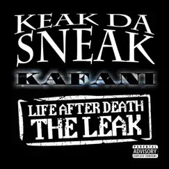 Life After Death: The LEAK - EP by Keak da Sneak & Kafani album reviews, ratings, credits