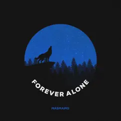 Forever Alone Song Lyrics