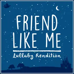 Friend Like Me (From 'Aladdin') [Lullaby Rendition] - Single by Lullaby Dreamers & Alan Menken album reviews, ratings, credits