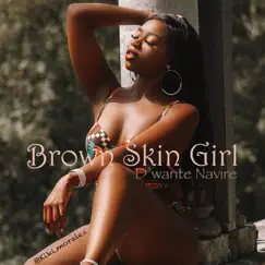 Brown Skin Girl - Single by D'wante Navire album reviews, ratings, credits