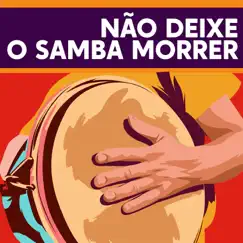 Não deixe o samba morrer (Ao Vivo) [Live] Song Lyrics