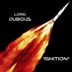 Ignition! - EP by Lord Dubious album reviews, ratings, credits