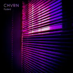 Faded - Single by CHVRN album reviews, ratings, credits