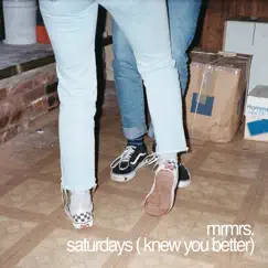 Saturdays (Knew You Better) Song Lyrics