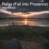 Relax (Fall into Presence) - Single album lyrics, reviews, download