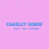 Charley Horse (feat. Fat Tony & Tom Richman) - Single album lyrics, reviews, download