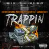 Trappin (feat. Lucky Luciano, Filthy Fill & Samantha B) - Single album lyrics, reviews, download
