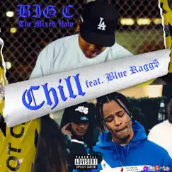 Chill (feat. Blue Ragg$) Song Lyrics
