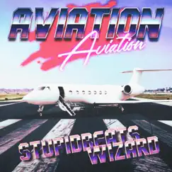 Aviation - EP by Wizard & Stupidbeats album reviews, ratings, credits