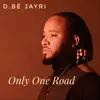Only One Road - Single album lyrics, reviews, download