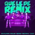 Que Le Dé (Remix) [feat. Myke Towers & Justin Quiles] - Single album cover