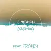 I. Yearn (feat. TROKEY) [Remix] - Single album lyrics, reviews, download